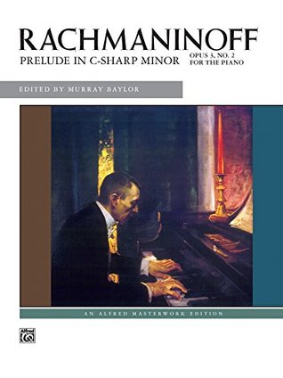 [9c9e4] @R.e.a.d! %O.n.l.i.n.e* Prelude in C-Sharp minor, Op. 3 No. 2: Piano Sheet Music - Alfred Masterwork Edition - Sergei Rachmaninoff #e.P.u.b^