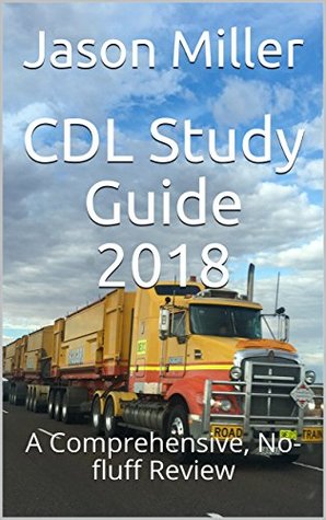[00f9d] !Download@ CDL Study Guide 2018: A Comprehensive, No-fluff Review - Jason Miller %ePub@