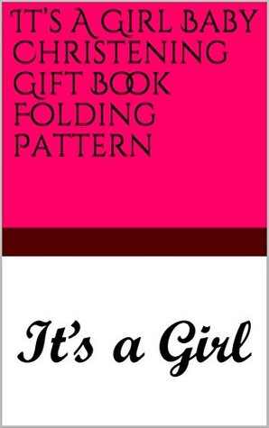 [1cff0] *Read@ It’s A Girl Baby Christening Gift Book Folding Pattern - North Star ^e.P.u.b#