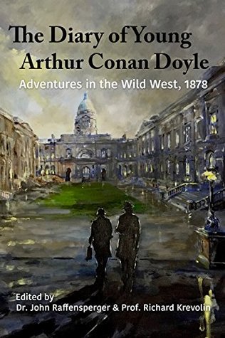 [9b91a] ~R.e.a.d! *O.n.l.i.n.e^ Adventures in The Wild West, 1878 (The Diary of Young Arthur Conan Doyle) - Dr. John Raffensperger #P.D.F^