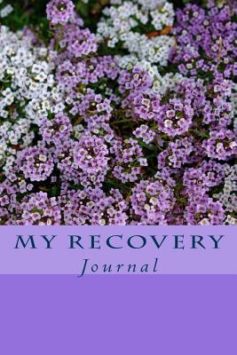 [814d9] %Full~ *Download! My Recovery Journal: A 6 X 9 Blank Lined Notebook -  !P.D.F!