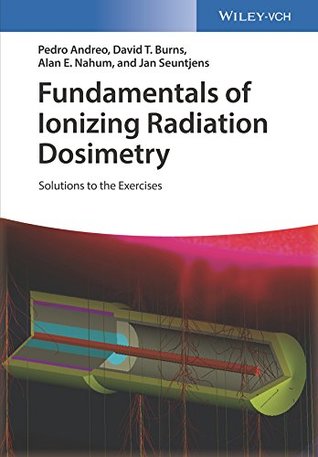 [b3a3c] *Full~ %Download! Fundamentals of Ionizing Radiation Dosimetry: Solutions to the Exercises - Pedro Andreo %e.P.u.b~