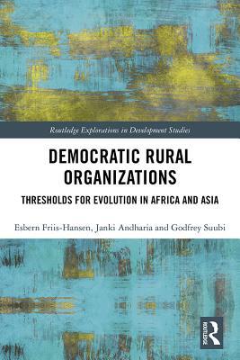 [a5fcf] !Download^ Democratic Rural Organizations: Thresholds for Evolution in Africa and Asia - Esbern Friis-Hansen @ePub*
