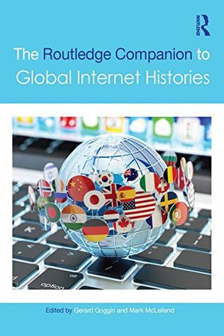 [6cf52] ^Read# The Routledge Companion to Global Internet Histories (Routledge Media and Cultural Studies Companions) - Gerard Goggin #PDF%