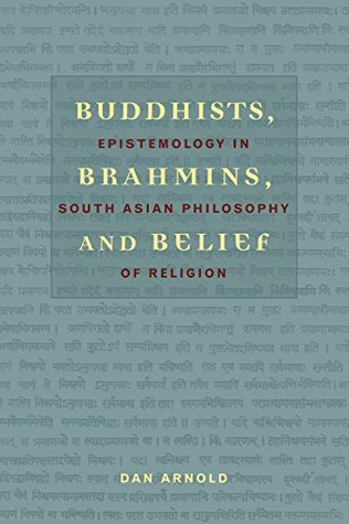 [0a9a2] !Read! Buddhists, Brahmins, and Belief: Epistemology in South Asian Philosophy of Religion - Dan Arnold ^ePub*