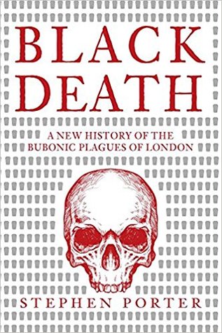 [9d6b3] %Read* Black Death: A New History of the Bubonic Plagues of London - Stephen Porter %PDF#