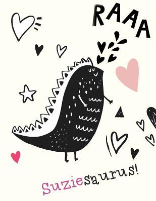 [870e1] *Read~ @Online% Suziesaurus!: Suzie Name Cute Dinosaur Personalized Journals Notebooks. Suzie Name Blank Notepad. Personalised Notebook, Sketchpad or Journal for Writing and Drawing In. Personalized Journal Cover. - Cute Dinosaur Personalized Journals !PDF@