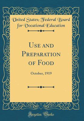 [89f20] %Read! ^Online# Use and Preparation of Food: October, 1919 (Classic Reprint) - United States Federal Board Education ~e.P.u.b!
