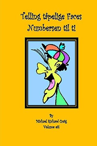 [cb265] ~Download! Telling tapelige Faces Numbersen til ti: Norwegian Edition (Counting Silly Faces Book 1) - Michael Richard Craig ^ePub*