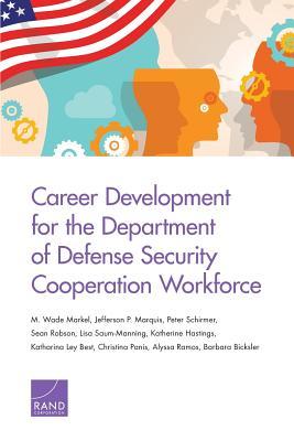 [b8791] *R.e.a.d% !O.n.l.i.n.e~ Career Development for the Department of Defense Security Cooperation Workforce - M. Wade Markel %ePub!