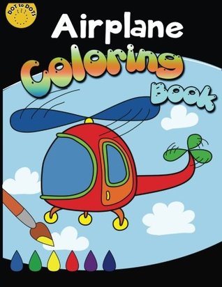 [2f4c5] @F.u.l.l.! @D.o.w.n.l.o.a.d! Airplane Coloring Book: Coloring Book for Kids Ages 2-4 3-5 (coloring books for kids ages 4-8) (Volume 2) - Activity for Kids Workbook Designer @P.D.F@