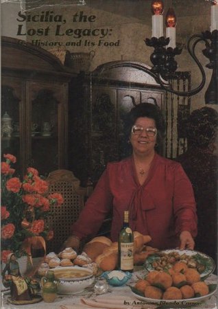 [27727] #R.e.a.d^ !O.n.l.i.n.e@ Sicilia, the lost legacy: Its history and its food - Antonina Blunda Corrao ^ePub@