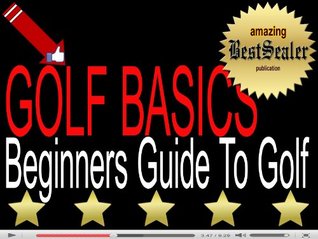 [c82f2] ~Read* @Online# [SOLVED] Golf Swing Basics: How To Play Golf – A Beginners Guide To Golf [Newly Revised Book] - BestSealer Publications ~ePub~