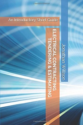 [54310] @Full^ %Download* Electrical Contracting Tendering & Estimating: An Introductory Short Guide - Jonathan Willson @PDF~