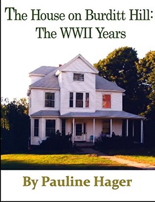 [05af6] @Read! The House On Burditt Hill: The World War II Years - Pauline Hager !P.D.F^