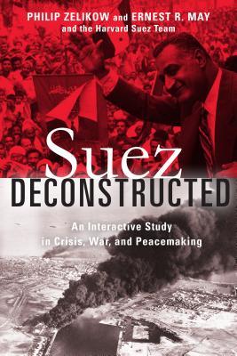 [f087d] %R.e.a.d# Suez 1956: An Interactive Study in Statecraft - Philip Zelikow %P.D.F*