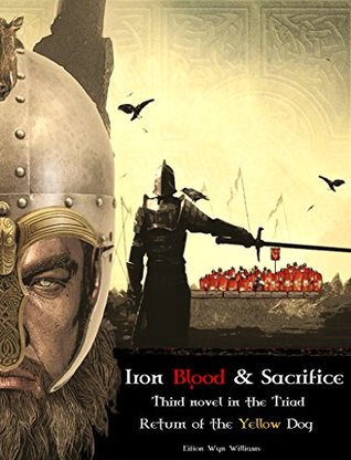 [14bee] ~Read# @Online@ Iron Blood & Sacrifice: Return of the Yellow Dog - Eifion Wyn Williams ~PDF^