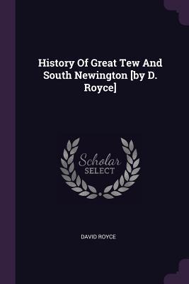 [fda5c] #Full^ #Download@ History of Great Tew and South Newington [by D. Royce] - David Royce !P.D.F#
