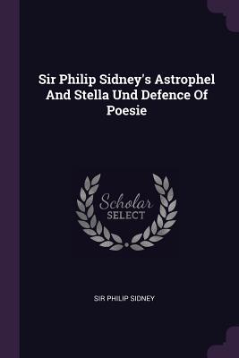 [400b4] #Read~ Sir Philip Sidney's Astrophel and Stella Und Defence of Poesie - Philip Sidney *e.P.u.b@