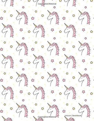 [6900c] %R.e.a.d^ @O.n.l.i.n.e^ Unicorn Sketchbook: Cute Sketchbook, Blank Book, Drawing Pad, and Unlined Notebook - 120 pages - Gifts for Kids Gifts for Adults (Sketchbooks for Kids and Adults) - Xist Publishing !P.D.F*