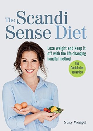 [ec962] %Download* The Scandi Sense Diet: Lose weight and keep it off with the life-changing handful method - Suzy Wengel @P.D.F!