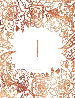 [27767] %Download% I Journal Notebook: Personalized Gift, Faux Rose Gold Monogram Journal with Initial -  !ePub~