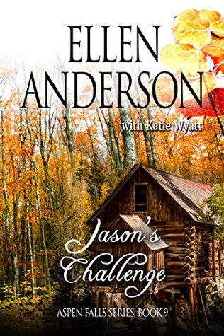 ebabc] *D.o.w.n.l.o.a.d* Jason's Challenge: Historical Western Romance (Aspen Falls Book 9) - Ellen Anderson #e.P.u.b^
