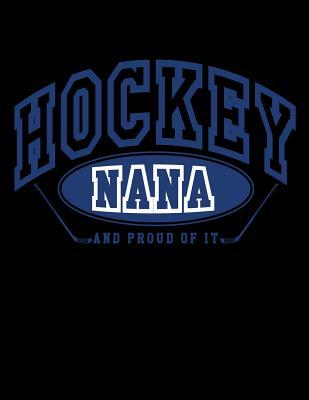 [f9cf5] #R.e.a.d@ @O.n.l.i.n.e* Hockey Nana and Proud of It: Funny Hockey Gifts for Nanas - Hockey Sketchbook 8.5x11 -  #P.D.F%