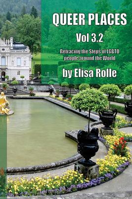 [59c99] ^R.e.a.d* Queer Places, Vol. 3.2 (Color Edition): Retracing the Steps of Lgbtq People Around the World - Elisa Rolle !e.P.u.b#