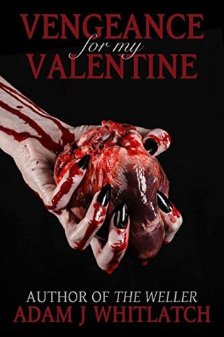 [8f0d9] !Read* !Online~ Vengeance For My Valentine (Five Seasons of Night Book 1) - Adam J. Whitlatch ^e.P.u.b!