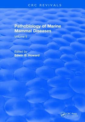 [7a4b5] !R.e.a.d% Pathobiology of Marine Mammal Diseases: Volume II - Edwin B. Howard ~ePub^