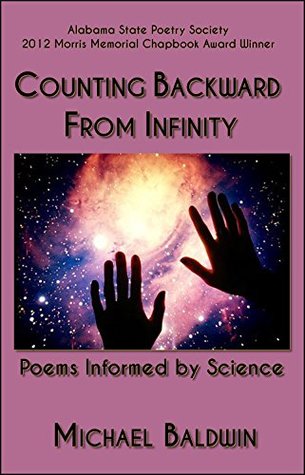 acb2b] !D.o.w.n.l.o.a.d% Counting Backward from Infinity: Poems Informed by Science - Michael Baldwin *PDF*