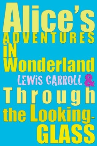 [27387] #Download# Alice's Adventures in Wonderland & Through the Looking-Glass - Lewis Carroll %PDF%
