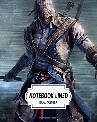[18f26] ~Read~ ~Online@ Notebook Lined: Assassins Creed 03: Notebook Journal Diary, 120 Lined Pages, 8 X 10 -  *P.D.F~