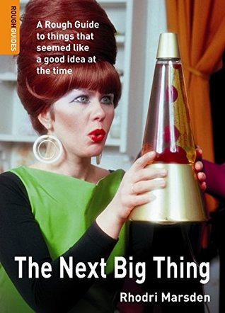 [01790] #Full* #Download@ The Next Big Thing: A Rough Guide to things that seemed like a good idea at the time (Rough Guides Reference) - Rhodri Marsden *ePub^