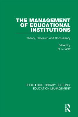 [fa81c] %R.e.a.d~ ~O.n.l.i.n.e^ The Management of Educational Institutions: Theory, Research and Consultancy - H L Gray *e.P.u.b#