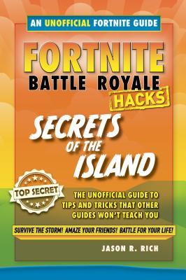 [d9cdb] @F.u.l.l.* ^D.o.w.n.l.o.a.d^ Hacks for Fortniters: Secrets of the Island: An Unoffical Guide to Tips and Tricks That Other Guides Won't Teach You - Jason R. Rich #PDF%