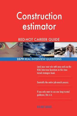 [12686] !R.e.a.d~ @O.n.l.i.n.e@ Construction Estimator Red-Hot Career Guide; 2579 Real Interview Questions - Red-Hot Careers @e.P.u.b#