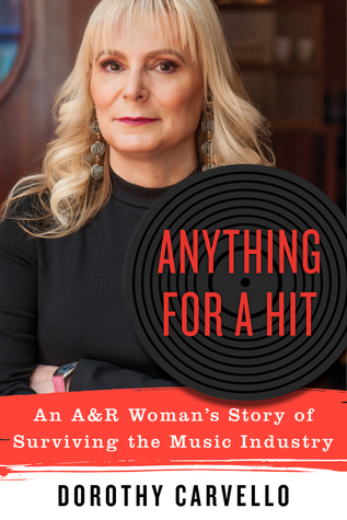 [d1f7f] @R.e.a.d# %O.n.l.i.n.e! Anything for a Hit: An A Woman's Story of Surviving the Music Industry - Dorothy Carvello @PDF@