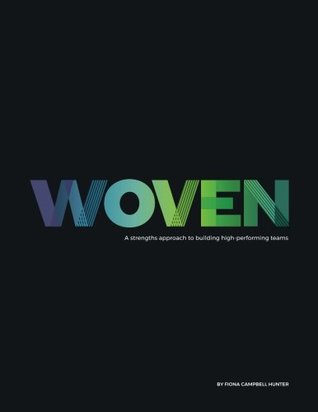 [766e0] @Read! Woven: A strengths approach to building high-performing teams - Fiona Campbell Hunter #PDF%