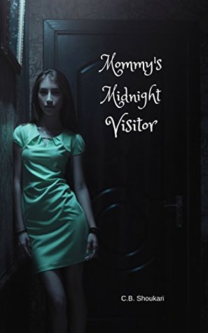 [7e68f] ~F.u.l.l.^ %D.o.w.n.l.o.a.d~ Mommy's Midnight Visitor (A Taboo Step-mom/Step-daughter Tale) - C.B. Shoukari !PDF%