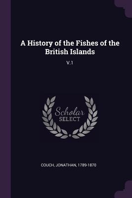 [14bf1] ~Download~ A History of the Fishes of the British Islands: V.1 - Jonathan Couch @e.P.u.b#