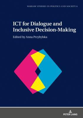 1c73b] ~D.o.w.n.l.o.a.d! Ict for Dialogue and Inclusive Decision-Making - Anna Przybylska !P.D.F!