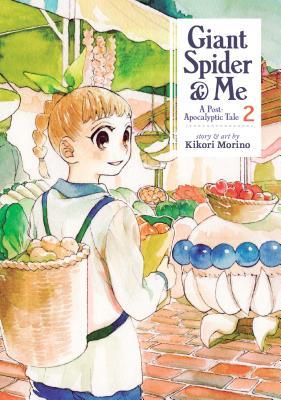 [b77b3] #R.e.a.d~ *O.n.l.i.n.e@ Giant Spider & Me: A Post Apocalyptic Tale, Vol. 2 - Kikori Morino %PDF#