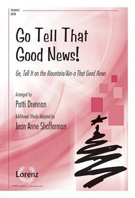 [2fcdb] %R.e.a.d! Go Tell That Good News!: Go, Tell It on the Mountain/Ain-A That Good News - Patti Drennan %PDF!