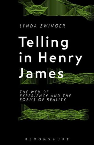 [90264] #R.e.a.d* Telling in Henry James: The Web of Experience and the Forms of Reality - Lynda Zwinger @P.D.F^
