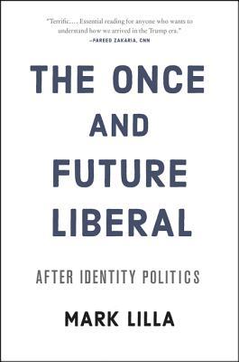 [9cfb6] %Download@ The Once and Future Liberal: After Identity Politics - Mark Lilla @PDF%