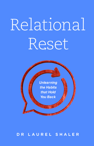[fe909] *Full@ #Download* Relational Reset: Unlearning the Habits that Hold You Back - Laurel Shaler ^PDF@