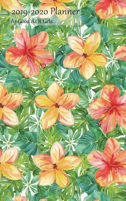 [16a26] #F.u.l.l.@ %D.o.w.n.l.o.a.d% 2019-2020 Planner as Good as It Gets: Academic Planner 2019-2020 5x8 Weekly Calendar Organizer, Flowers on Leaves Pattern Cover, 19-20 School Year for Students, with Yearly and Montly Pages -  *ePub%