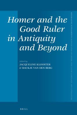 [a63bd] ^F.u.l.l.~ *D.o.w.n.l.o.a.d^ Homer and the Good Ruler in Antiquity and Beyond - Jacqueline Klooster %ePub@